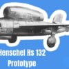 The Henschel Hs 132: An Unconventional Dive Bomber and Interceptor